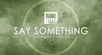 HyperSOUL-X, LJ – Say Something (Main HT)