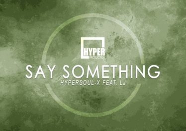 HyperSOUL-X, LJ - Say Something (Main HT)