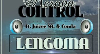 Meropa Control ft. Juizee SA & Conda – Lengoma