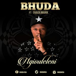 Bhuda - Ngivuleleni (feat. Trademark)