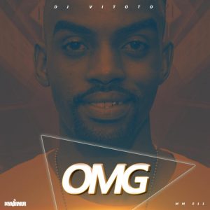 Dj Vitoto - OMG (Original mix)
