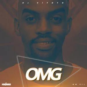 Dj Vitoto - OMG (Original mix)