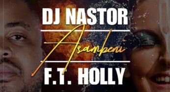 Dj Nastor ft. Holly – Asambeni (Full Cut)