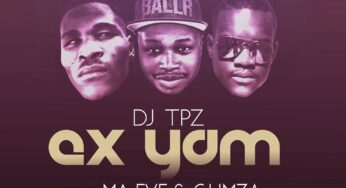 Dj Tpz feat. Ma Eve & Gumza – Ex yam
