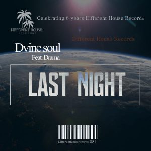 Dvine Soul, Drama - Last Night (Original)