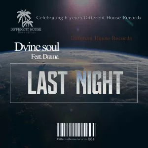 Dvine Soul, Drama - Last Night (Original)