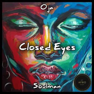 Oja Soulman - Closed Eyes EP
