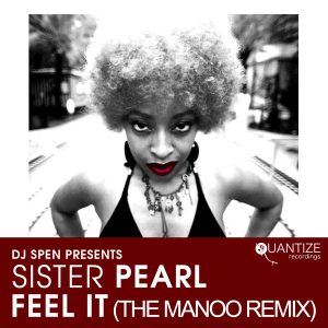 Sister Pearl - Feel It (The Manoo Remix) (Manoo Remix)