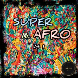 VA - Super Mr. Afro, Vol. 1 [Mr Afro Deep]