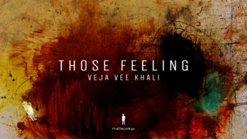 Veja Vee Khali - Those Feelings