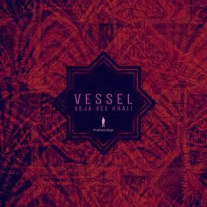 Veja Vee Khali - Vessel