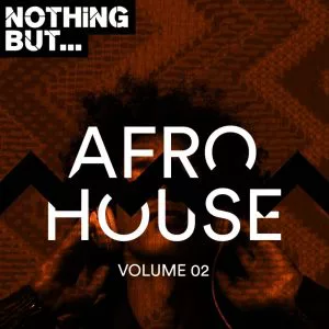 VA Nothing But... Afro House, Vol. 02