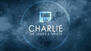 The Lashes, Papisto - Charlie (Main Mix)
