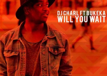 DJ Charl, Bukeka - Will You Wait (Original Mix)