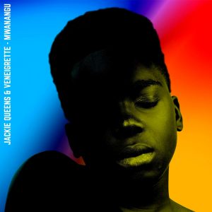 Jackie Queens & VeneiGrette - Mwanangu, Vol. 1