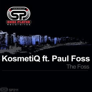 KosmetiQ, Paul Foss - The Foss (Original Mix)