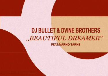 DJ Bullet & Dvine Brothers feat. Narno Tarne - Beautiful Dreamer