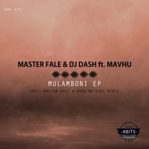 Master Fale & DJ Dash - Mulamboni EP
