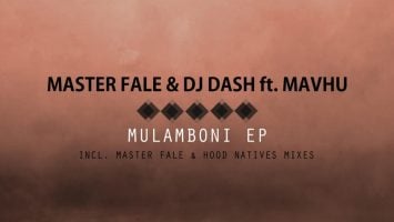 Master Fale & DJ Dash - Mulamboni EP