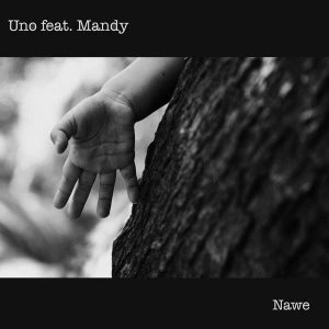 Uno ft. Mandy - Nawe EP