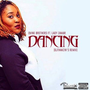 Dvine Brothers feat. Lady Zamar - Dancing (Dj Thakzin's Remix)