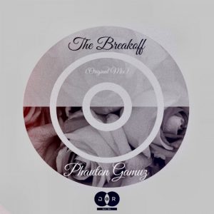 Phauton Gamuz - The Breakoff (Original Mix) Phauton Gamuz - The Breakoff (Original Mix)