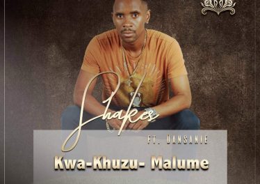 Shakes feat. Dansanie - Kwa-Khuzu-Malume