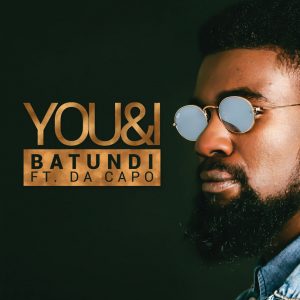 BATUNDI feat. Da Capo - You & I