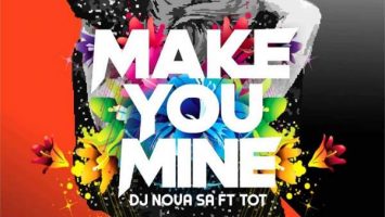 DJ Nova SA feat. Tot - Make You Mine