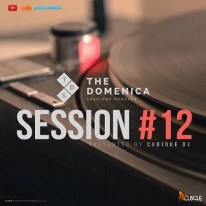 Cubique DJ - Domenica Sessions Podcast #12 Mixed By Cubique DJ. afromix, deep house jazz, afro house music blogspot, afro deep house podcast, local house music, house music online, african house music, soulful house, deep tech house, house insurance, deep house datafilehost, deep house sounds