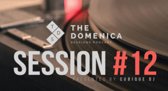 Cubique DJ – Domenica Sessions Podcast #12 Mixed By Cubique DJ