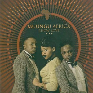 Muungu Africa - Show Love (Album)