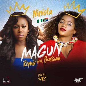 Niniola feat. Busiswa - Magun (Remix)