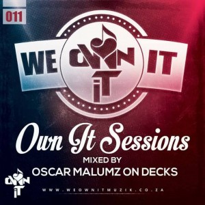 Ownit Sessions Vol 11. Mixed By Oscar Malumz on Decks. house music, Insurance, south african deep house, latest south african house, funky house, new house music 2018, latest house music, deep house tracks, house music download, club music, afro house music, afro deep house
