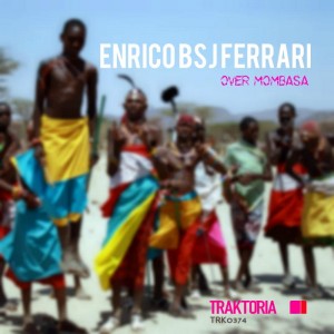 Enrico BSJ Ferrari - Over Mombasa (Original Mix). Download afro deep house, tribal house music, afro house music mp3 download for free south africa