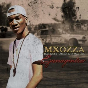 Mxozza - EzamaGintsa (feat. Ricky Randar & Dj Mashaya)