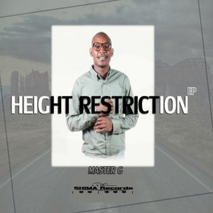 Master G - Height Restriction (Original Mix)