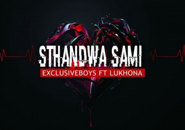 Exclusive Boyz feat. Lukhona-Lukhona - Sthandwa Sami