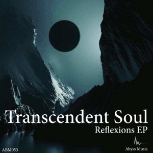 Transcendent Soul - Reflextions EP. latest house music, deep house tracks, house music download, club music, afro house music, african house music, soulful house, deep tech house, afro tech house.