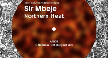 Sir Mbeje – Northern Heat (Original Mix)