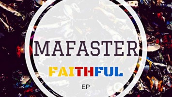 Mafaster - Faithful EP