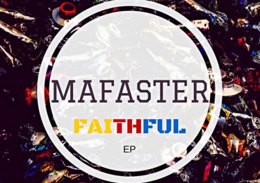 Mafaster - Faithful EP