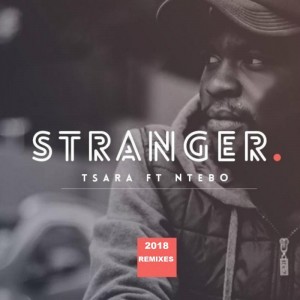 Tsara, Ntebo - Stranger (DJ Zea Expression Remix)