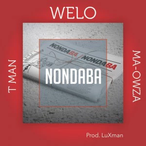 Welo, Tman & Ma-Owza - Nondaba (Banger Mix)