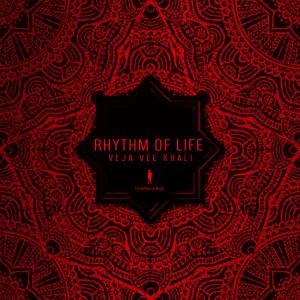 Veja Vee Khali - Rhythm of Life Veja Vee Khali - Rhythm of Life. latest house music, deep house tracks, house music download, club music, afro house music, afro deep house, tribal house music