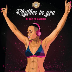 DJ Zoe feat. Naimah - Rhythm In You