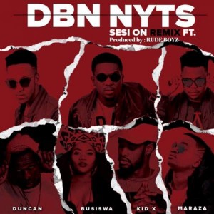 Dbn Nyts - Sesi On (Remix) (feat. Busiswa, Kid X, Duncan & Maraza). download south africa gqom songs