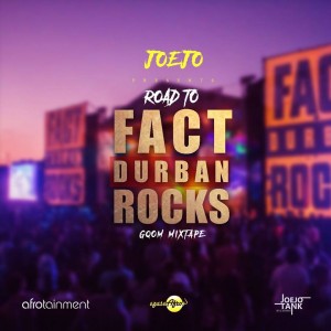 Dj Joejo - Road To Fact Durban Rocks (Gqom Mixtape). Download mp3 gqom mix, gqom music 2018, south africa gqom