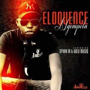 Eloquence - Ngempela (feat. Sphah M & Gold Musiq). New south africa music, mp3 afro house music, sa house music 2018