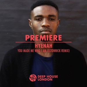 Hyenah - You Made Me Who I Am (Eltonnick Remix). south african afro house music, afro house remix,mp3 house music download